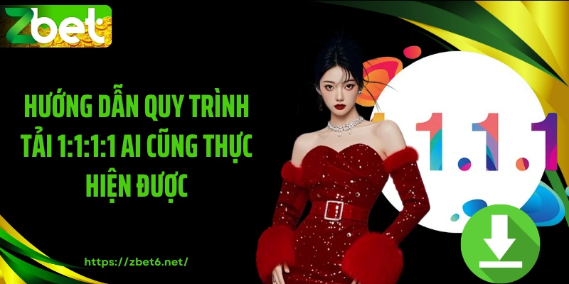 Hướng dẫn quy trình tải 1:1:1:1 ai cũng thực hiện được
