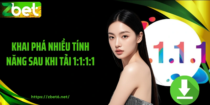 Khai phá nhiều tính năng sau khi tải 1:1:1:1