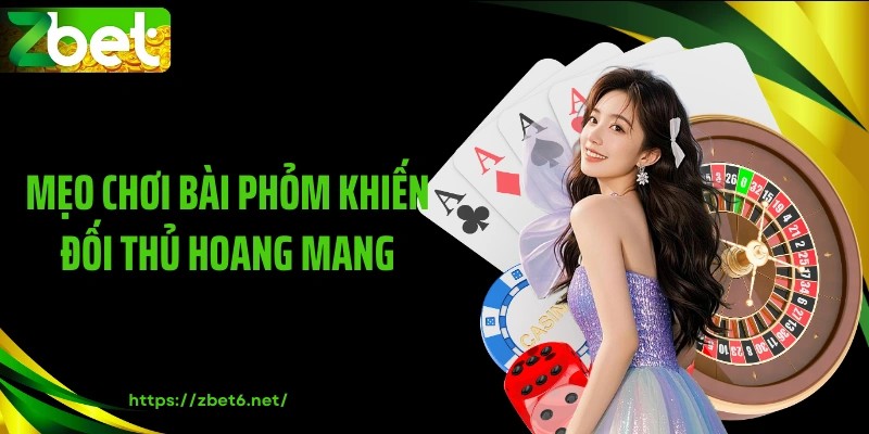 Mẹo chơi bài phỏm khiến đối thủ hoang mang