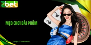 mẹo chơi bài phỏm